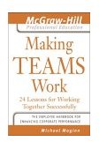 Making Teams Work 24 Lessons for Working Together Successfully cover art