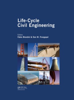 Life-Cycle Civil Engineering Proceedings of the International Symposium on Life-Cycle Civil Engineering, IALCCE '08, Held in Varenna, Lake Como, Italy on June 11 - 14 2008 2008 9780203885307 Front Cover