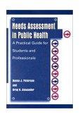 Needs Assessment in Public Health A Practical Guide for Students and Professionals cover art