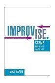 Improvise Scene from the Inside Out  9780325006307 Front Cover
