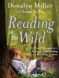 Reading in the Wild The Book Whisperer's Keys to Cultivating Lifelong Reading Habits cover art