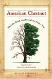 American Chestnut The Life, Death, and Rebirth of a Perfect Tree cover art