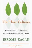 Three Cultures Natural Sciences, Social Sciences, and the Humanities in the 21st Century