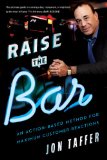 Raise the Bar An Action-Based Method for Maximum Customer Reactions cover art