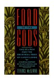 Food of the Gods The Search for the Original Tree of Knowledge - A Radical History of Plants, Drugs, and Human Evolution 1993 9780553371307 Front Cover
