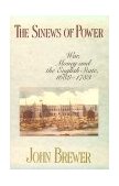 Sinews of Power War, Money and the English State, 1688-1783