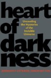 Heart of Darkness Unraveling the Mysteries of the Invisible Universe cover art