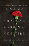 They Can Live in the Desert but Nowhere Else A History of the Armenian Genocide  9780691147307 Front Cover
