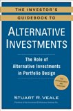 Investor's Guidebook to Alternative Investments The Role of Alternative Investments in Portfolio Design 2013 9780735205307 Front Cover