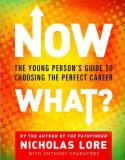 Now What? The Young Person's Guide to Choosing the Perfect Career cover art