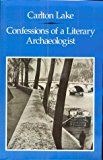 Confessions of a Literary Archaeoligist Memoirs 1990 9780811211307 Front Cover