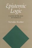Epistemic Logic A Survey of the Logic of Knowledge 2005 9780822961307 Front Cover