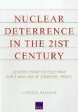 Nuclear Deterrence in the 21st Century Lessons from the Cold War for a New Era of Strategic Piracy  9780833059307 Front Cover