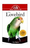 Lovebird An Owner's Guide to a Happy Healthy Pet 1997 9780876054307 Front Cover
