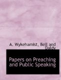 Papers on Preaching and Public Speaking 2010 9781140523307 Front Cover