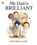 My Dad Is Brilliant  9781406313307 Front Cover