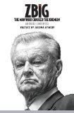 Zbig The Man Who Cracked the Kremlin 2013 9781480461307 Front Cover