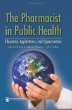 Pharmacist in Public Health Education, Applications, and Opportunities cover art