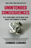 Unintended Consequences Why Everything You've Been Told about the Economy Is Wrong cover art