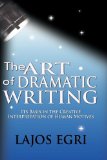 Art of Dramatic Writing : Its Basis in the Creative Interpretation of Human Motives cover art