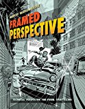 Framed Perspective Vol. 1 Technical Perspective and Visual Storytelling  9781624650307 Front Cover