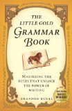 Little Gold Grammar Book Mastering the Rules That Unlock the Power of Writing (3rd Edition) cover art
