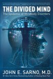 Divided Mind The Epidemic of Mindbody Disorders  9780061174308 Front Cover