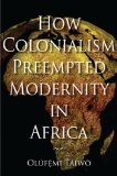 How Colonialism Preempted Modernity in Africa  9780253221308 Front Cover