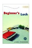 Beginner's Luck A Novel 2003 9780345458308 Front Cover