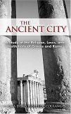 Ancient City A Study of the Religion, Laws, and Institutions of Greece and Rome cover art