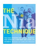 Nia Technique The High-Powered Energizing Workout That Gives You a New Body and a New Life cover art