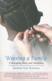 Weaving a Family Untangling Race and Adoption 2006 9780807028308 Front Cover