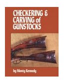 Checkering and Carving of Gunstocks  9780811706308 Front Cover