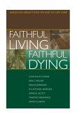 Faithful Living, Faithful Dying Anglican Reflections on End of Life Care cover art