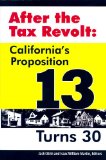 After the Tax Revolt : California's Proposition 13 Turns 30 cover art