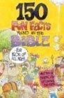 One Hundred Fifty Fun Facts Found in the Bible For Kids of All Ages 1990 9780892433308 Front Cover