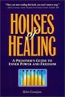 Houses of Healing : A Prisoner's Guide to Inner Power and Freedom cover art