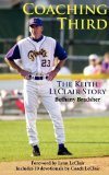 Coaching Third The Keith Leclair Story 2010 9780982635308 Front Cover
