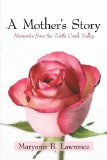 Mother's Story Memories from the Turtle Creek Valley 2010 9781450214308 Front Cover