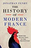 History of Modern France From the Revolution to the Present Day  9781471129308 Front Cover
