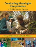 Conducting Meaningful Interpretation A Field Guide for Success