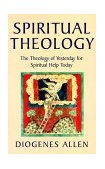 Spiritual Theology The Theology of Yesterday for Spiritual Help Today cover art
