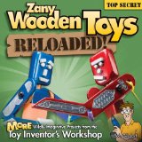 Zany Wooden Toys Reloaded! More Wild Projects from the Toy Inventor's Workshop 2013 9781565237308 Front Cover