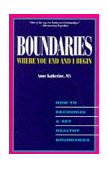 Boundaries Where You End and I Begin How to Recognize and Set Healthy Boundaries cover art