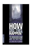 How Did This Happen? Terrorism and the New War  9781586481308 Front Cover