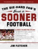 Die-Hard Fan's Guide to Sooner Football  9781596985308 Front Cover