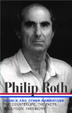 Philip Roth: Novels and Other Narratives 1986-1991 (LOA #185) The Counterlife / the Facts / Deception / Patrimony
