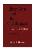 Liberalism and Its Challengers From F. D. R. to Bush cover art