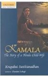 Kamala The Story of a Hindu Child-Wife  9780195658309 Front Cover