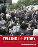 Telling the Story The Convergence of Print, Broadcast and Online Media 4th 9780312554309 Front Cover